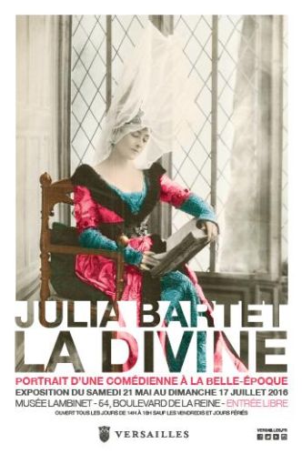 Affiche exposition Julia Bartet la Divine ; © Ville de Versailles, musée Lambinet ; © Ville de Versailles, musée Lambinet